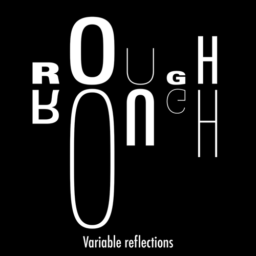 Rough = Variable reflections