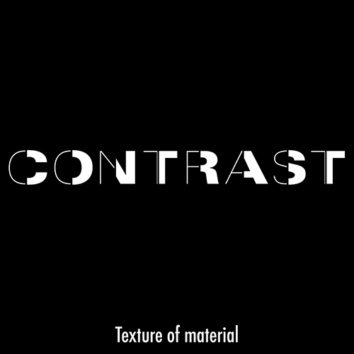 Contrast =Texture of Material